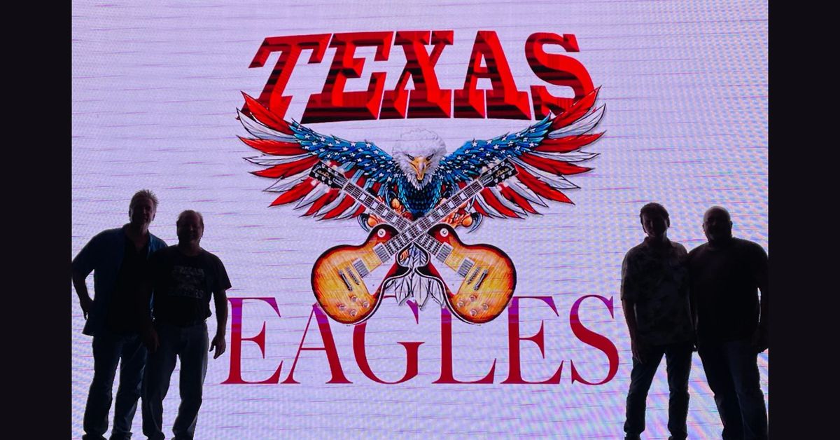 Texas Eagles - A Tribute to the Eagles