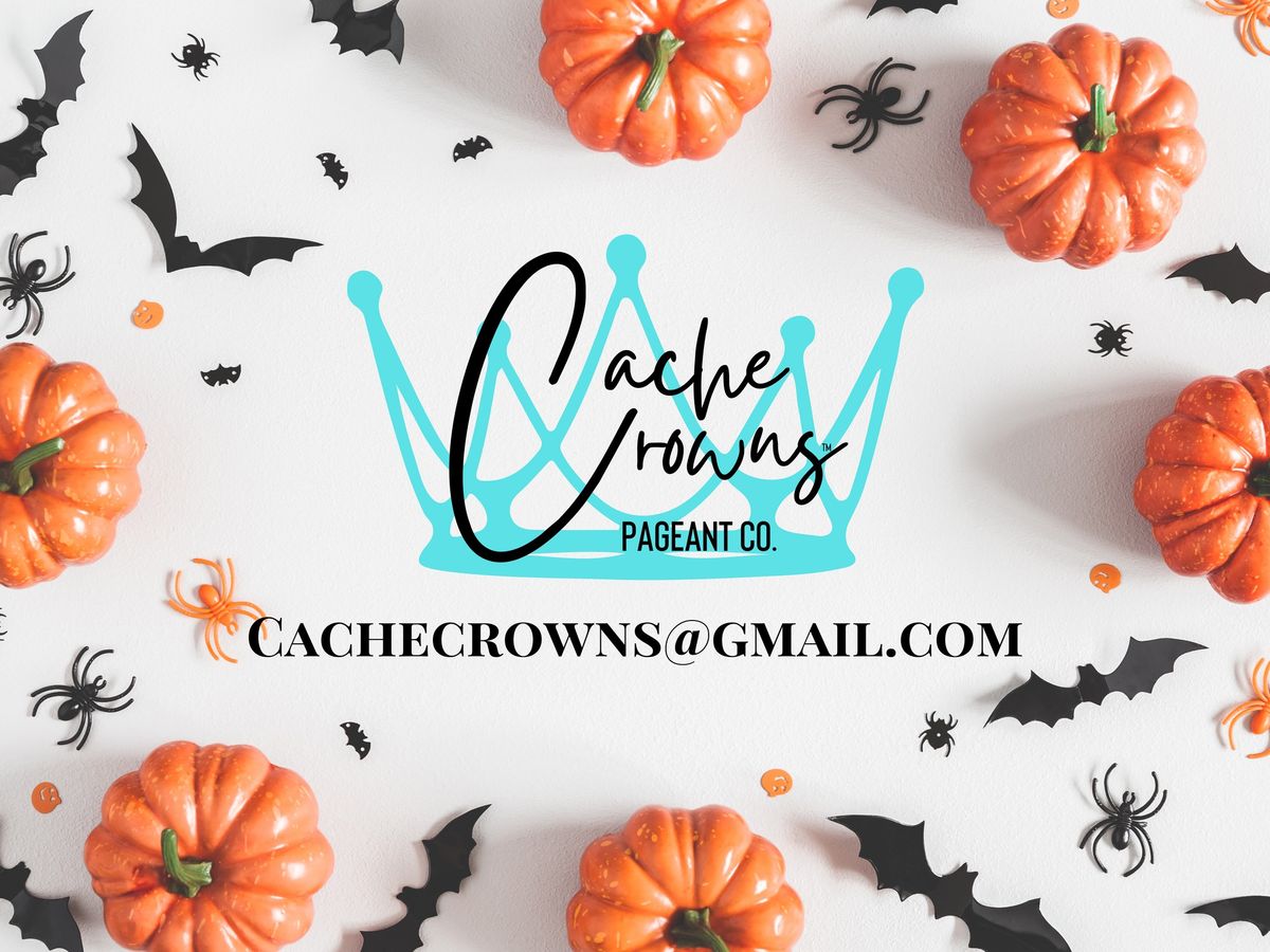 Cache Crowns Halloween Pageant