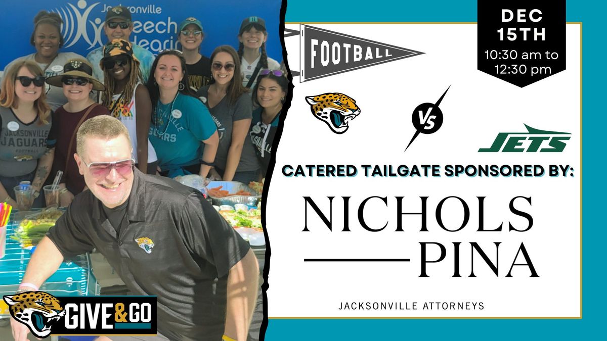 Jaguars vs. Jets Tailgate with JSHC as Sponsored by Nichols & Pina, LLLP