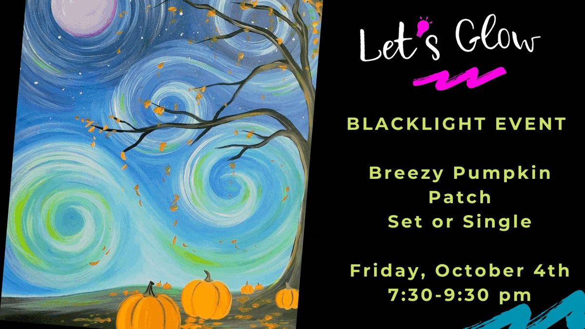 Blacklight Event-Breezy Pumpkin Patch Set or Single Version!