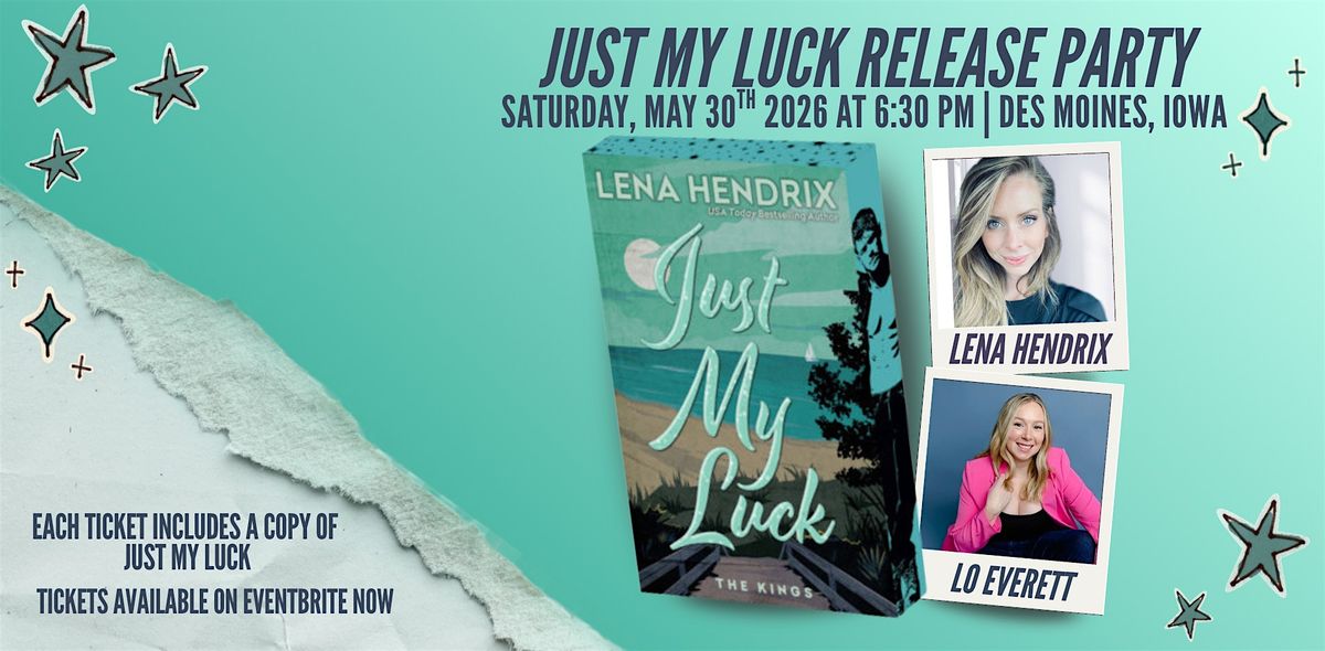 Just My Luck Tour with Lena Hendrix