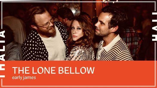 SOLD OUT: The Lone Bellow - Half Moon Light Tour with Early James @ Thalia Hall