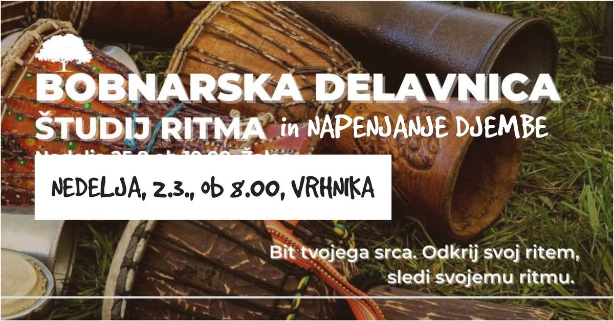 DELAVNICI \u0161tudij \ud83c\udfbc RITMA in NAPENjANjE afri\u0161kih b\u25cbbnov \ud83e\ude98 DjEMBE (Vrhnika pri Ljubljani)