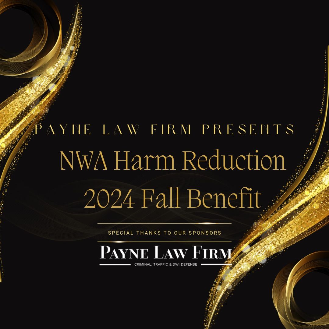 NWA Harm Reduction 2024 Fall benefit dinner- presented by Payne Law Firm