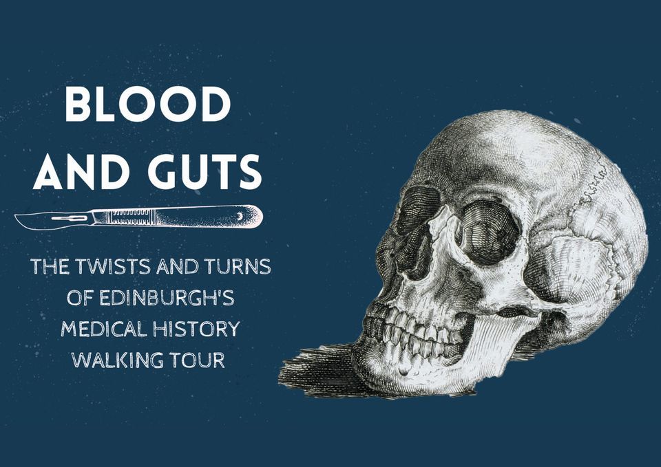 Blood and Guts: The Twists and Turns of Edinburgh's Medical History walking tour