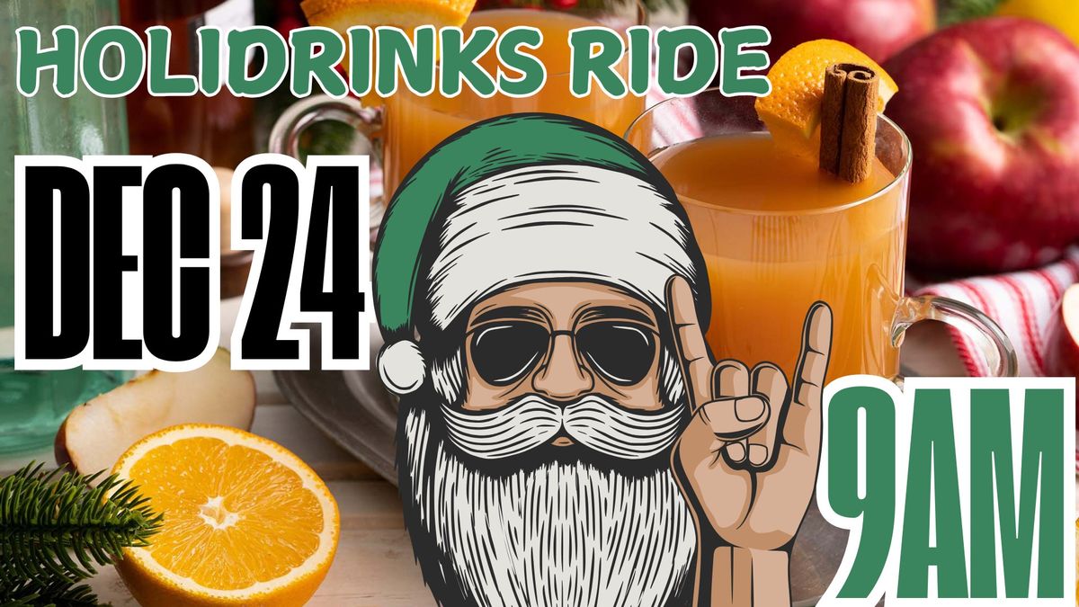 Christmas Eve  Holidrinks Ride