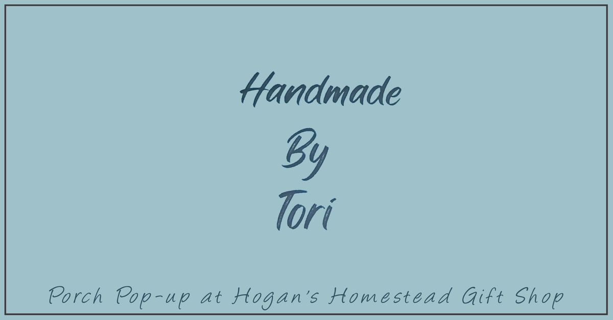 Handmade by Tori Porch Pop-up