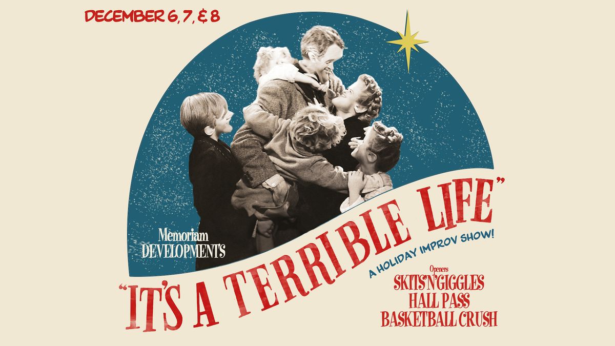 It's A Terrible Life: A Holiday Improv Show