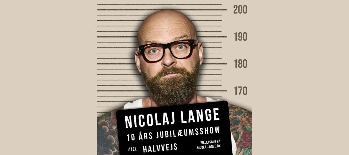 Nicolaj Lange - Halvvejs \/\/ Skr\u00e5en - UDSOLGT