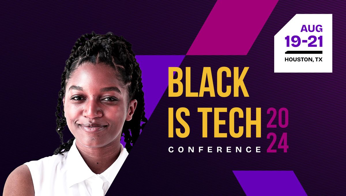 Black Is Tech Conference 2024