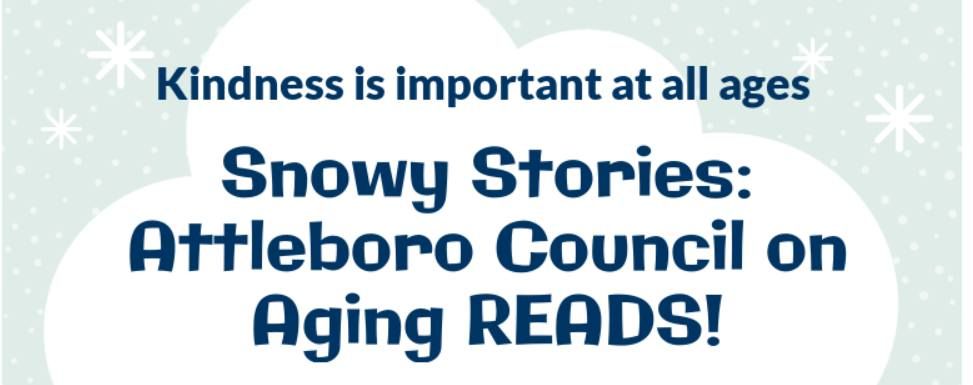 Snowy Stories: Attleboro Council on Aging READS!