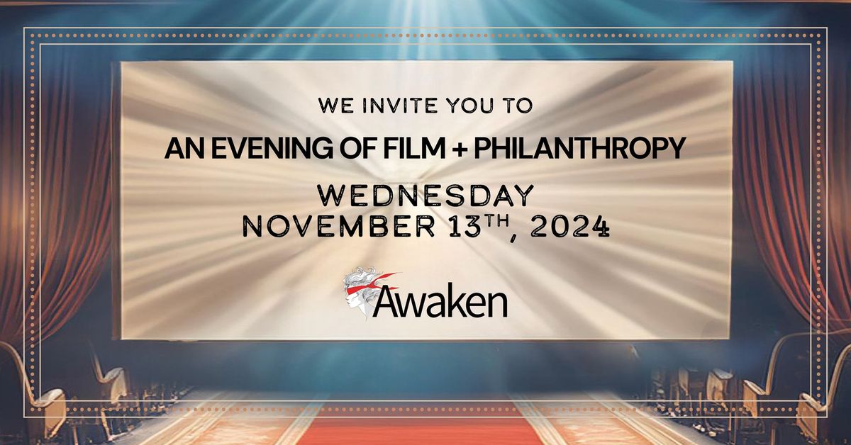 Awaken's Annual Fundraiser & Movie Premiere