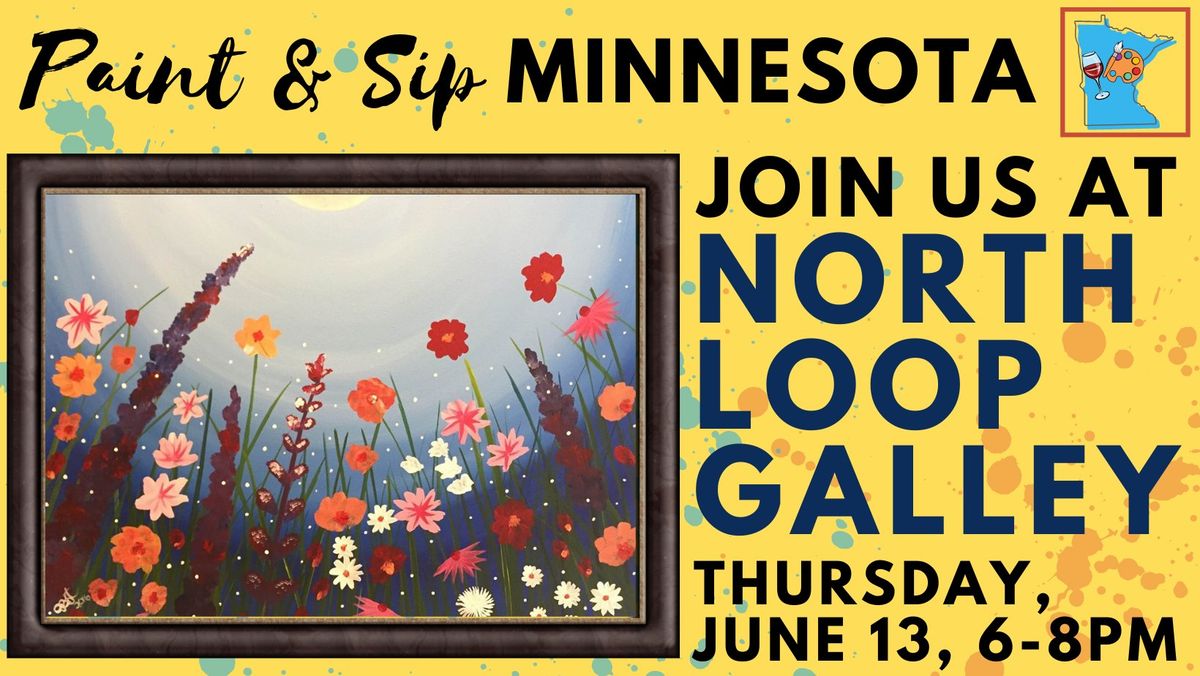 June 13 ~ Father's Day Weekend ~ Paint & Sip at North Loop Galley