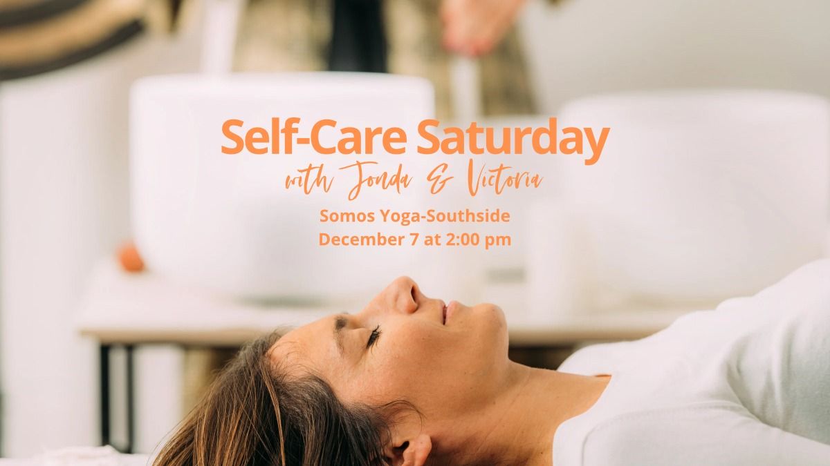 SELF-CARE SATURDAY SOUND BATH WITH JONDA &VICTORIA