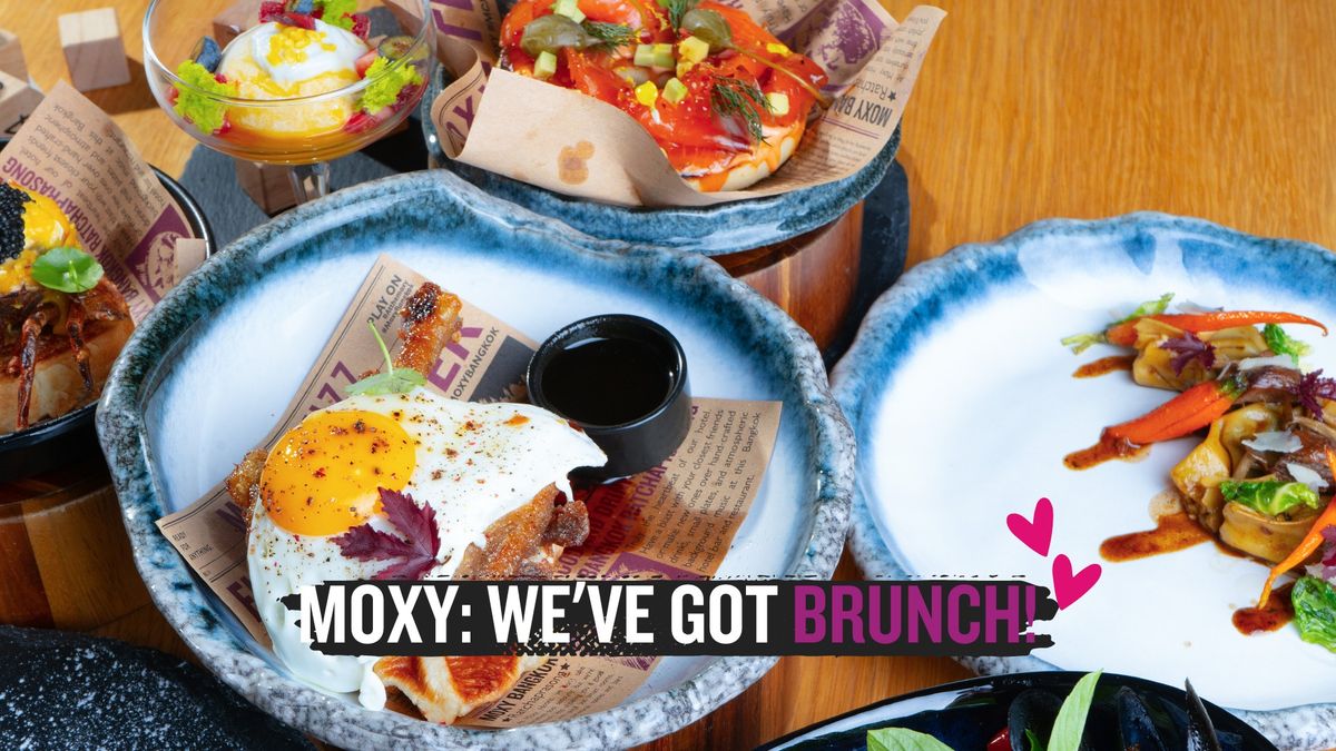 Moxy: We\u2019ve Got Brunch!