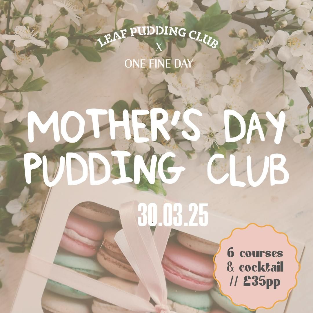 Little LEAF Mother's Day Pudding Club