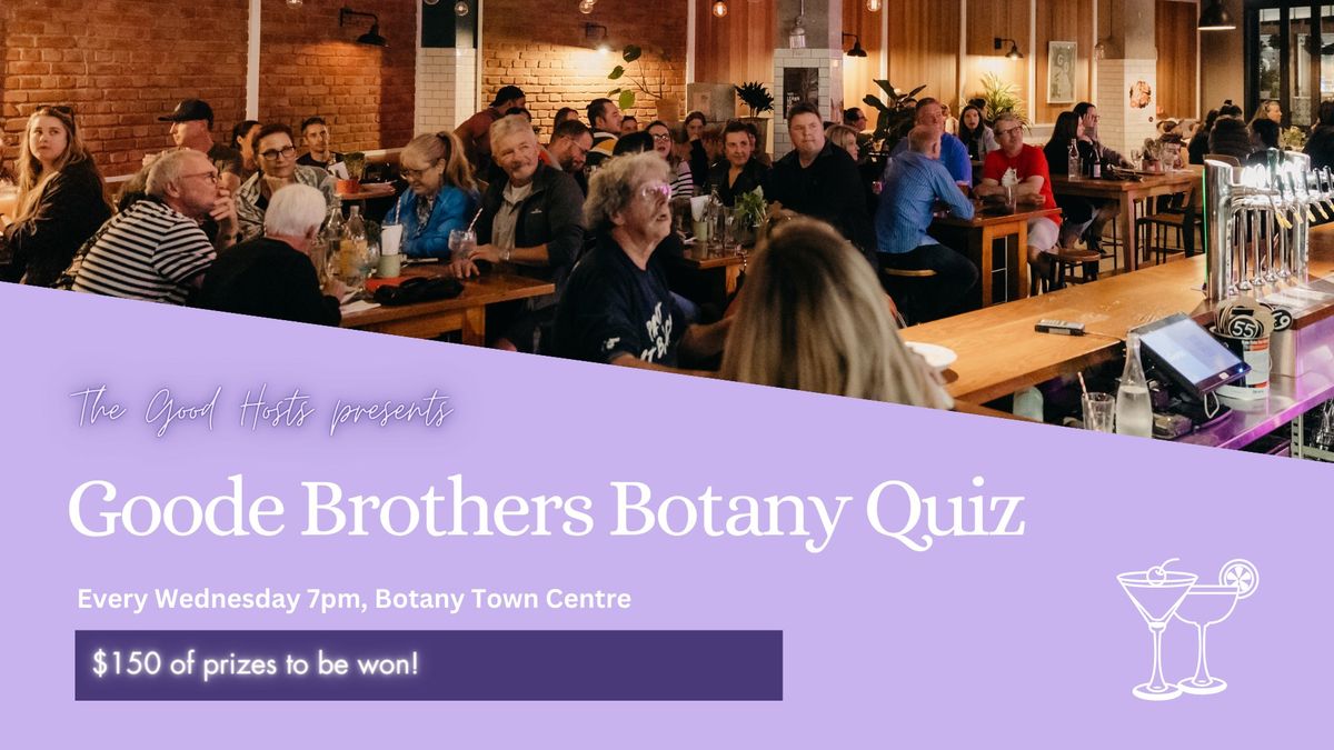 Goode Brothers Botany Quiz Nights I Wednesdays @ 7 PM