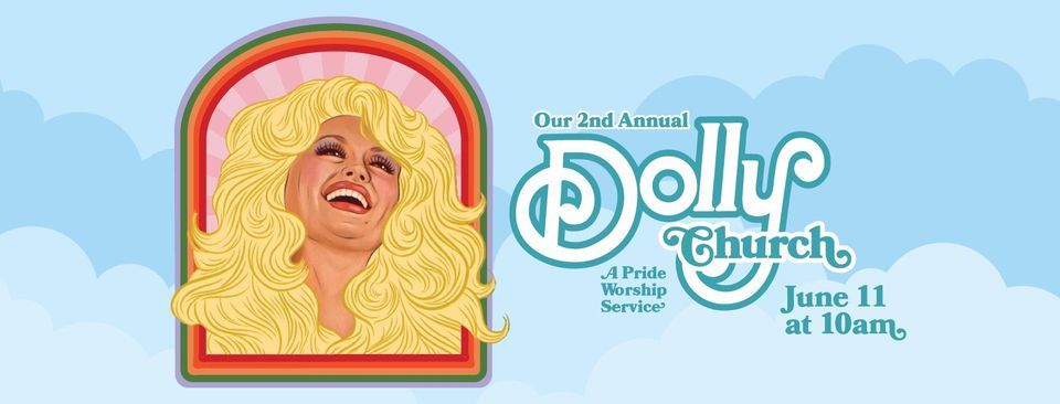 Dolly Church: Our 2nd Annual Pride Worship Service