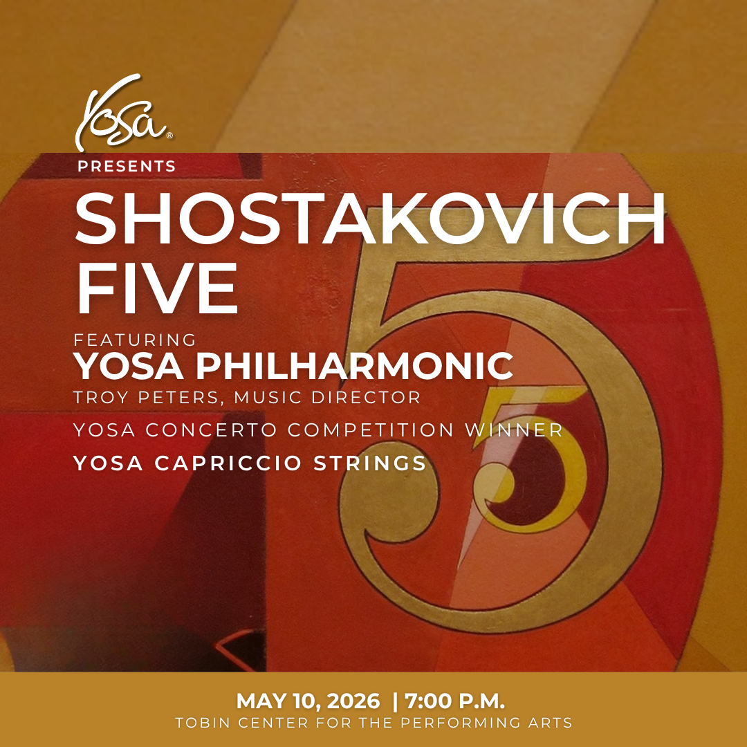 Yosa Philharmonic: Shostakovich Five at Tobin Center for the Performing Arts