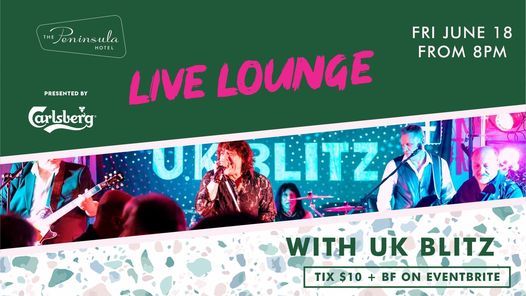 Peninsula Live Lounge with UK BLITZ - Friday June 18