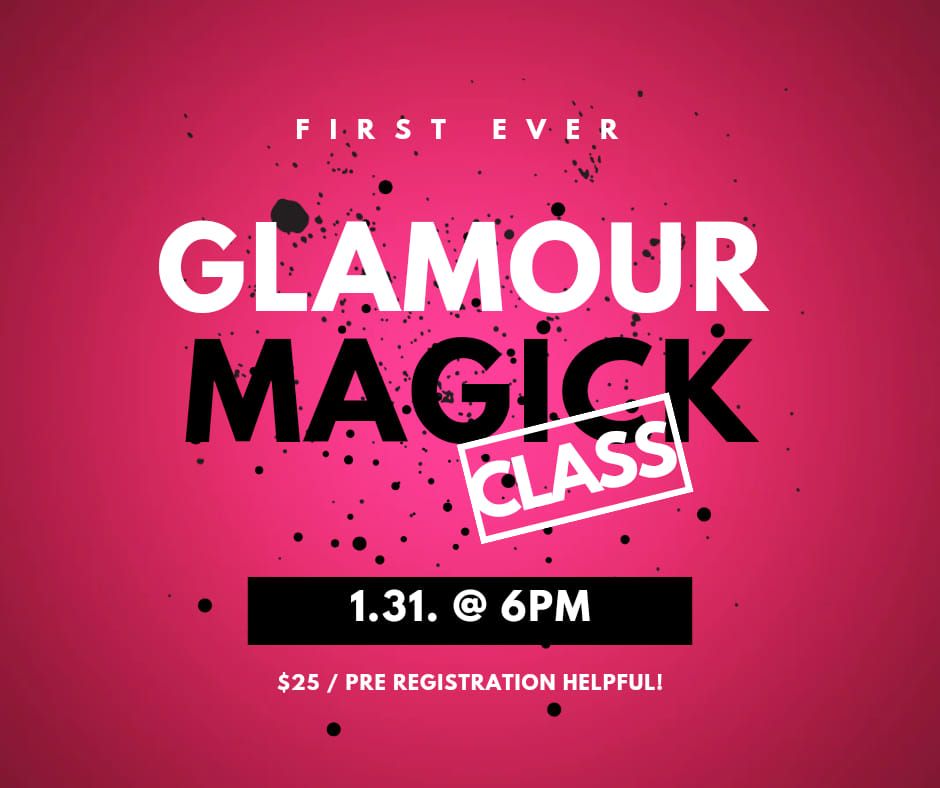 Glamour Magick Class 