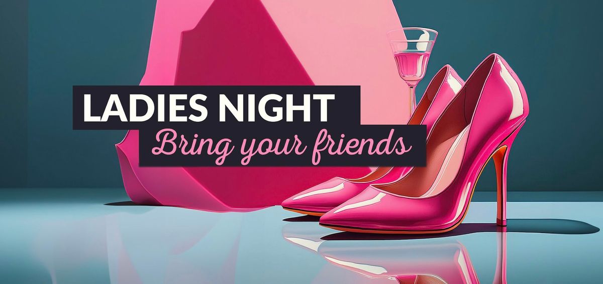 Ladies Night - p\u00e5 tide \u00e5 samle jentegjengen? \ud83d\udc6f\u200d\u2640\ufe0f