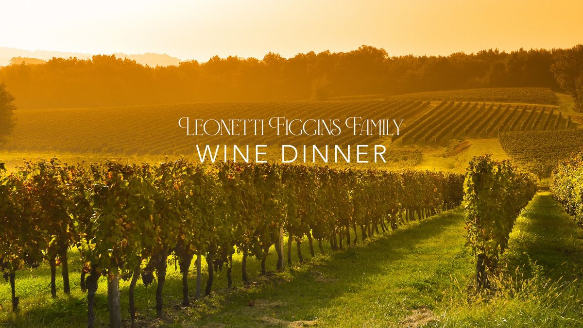 Leonetti Figgins Family Wine Dinner