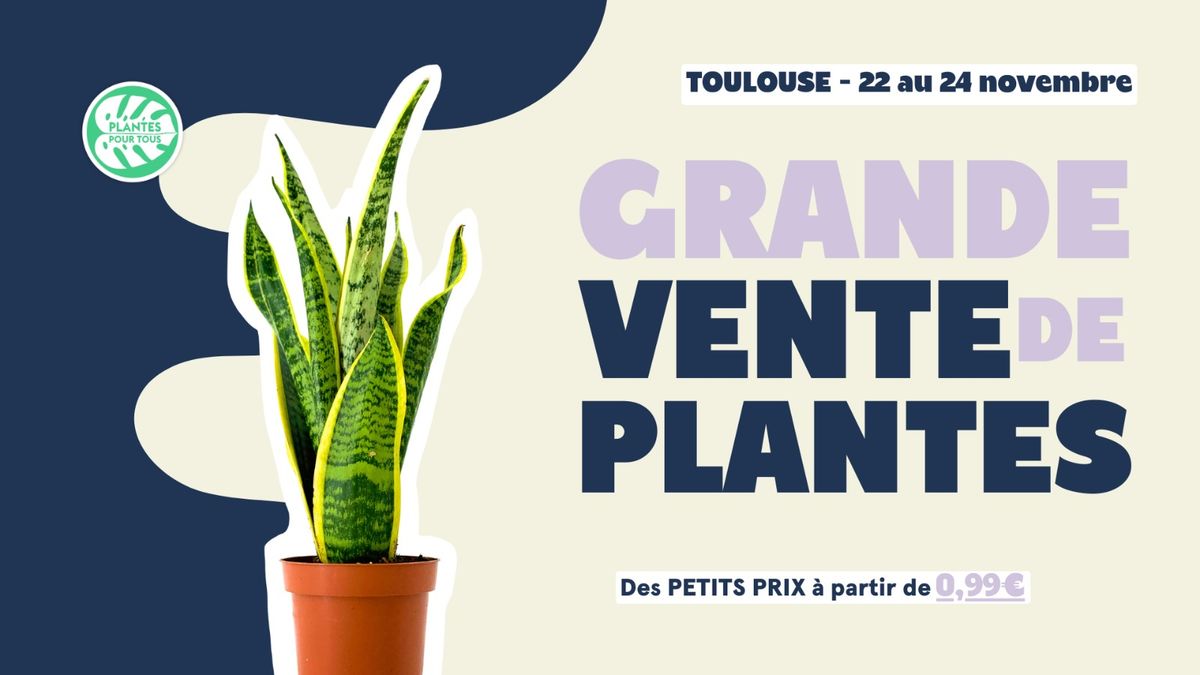 Grande Vente de Plantes - Toulouse