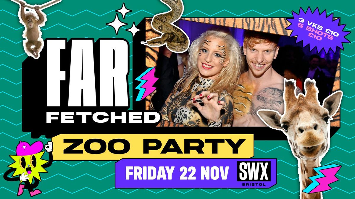 FARFETCHED Zoo Party - Friday 22nd November 