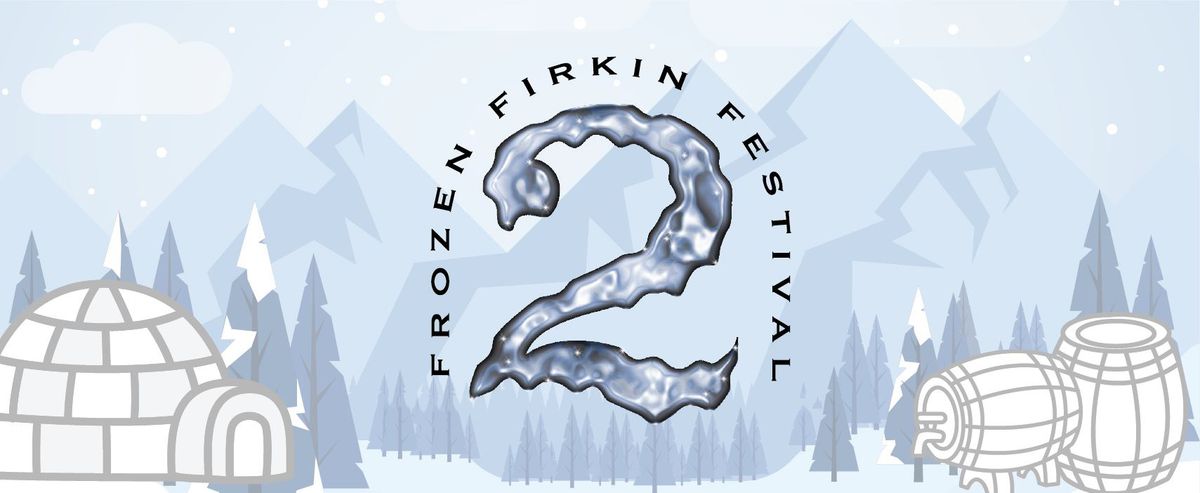 Frozen Firkin Fest 2025