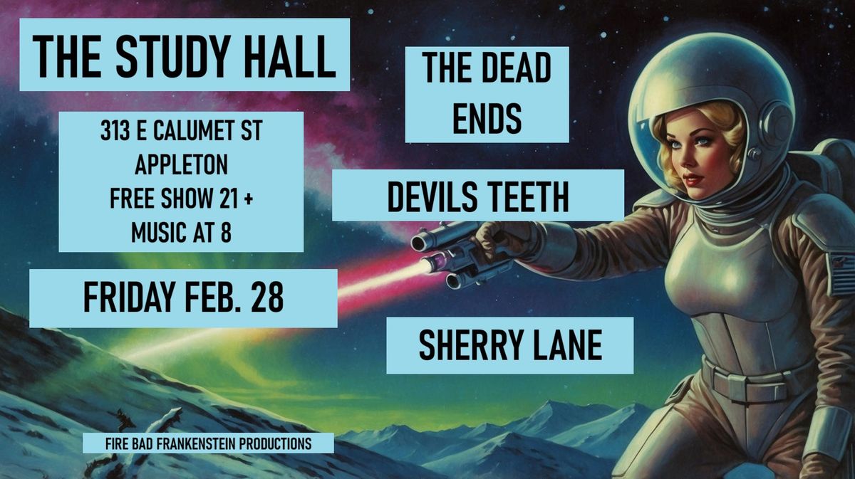 The Dead Ends \/ Devils Teeth \/ Sherry lane