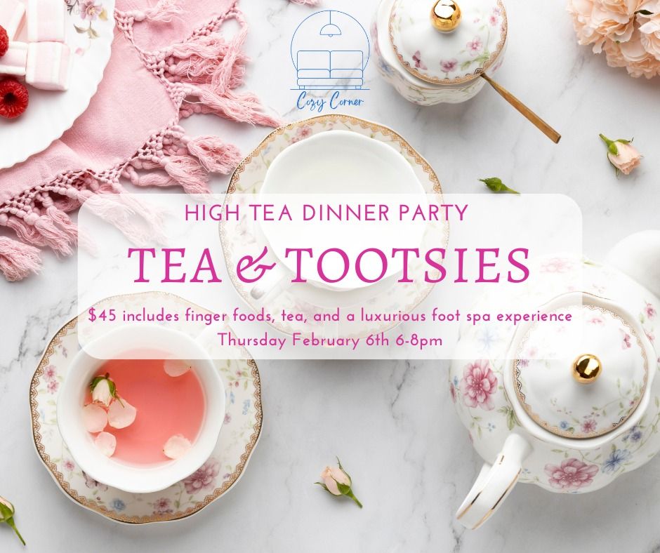 Tea & Tootsies Dinner Party