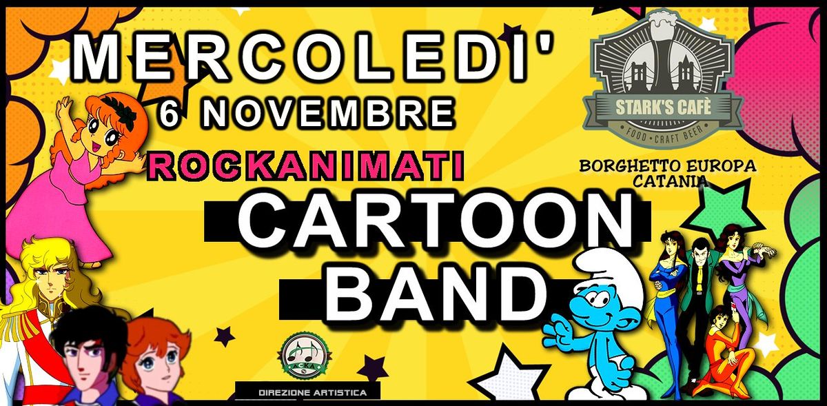 \ud83d\udfe0\ud83d\udfe1 CARTOON BAND \ud83d\udfe1\ud83d\udfe0 live ROCKANIMATI - STARK'S CAFE' Bor. Europa