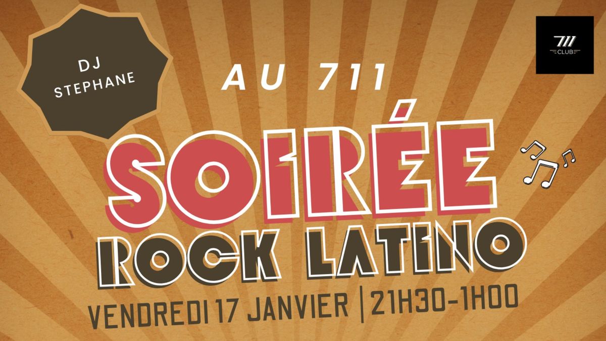 Soir\u00e9e ROCK LATINO \ud83d\udc83\ud83d\udd7a- Mix Dj St\u00e9phane au 711\ud83c\udfb6