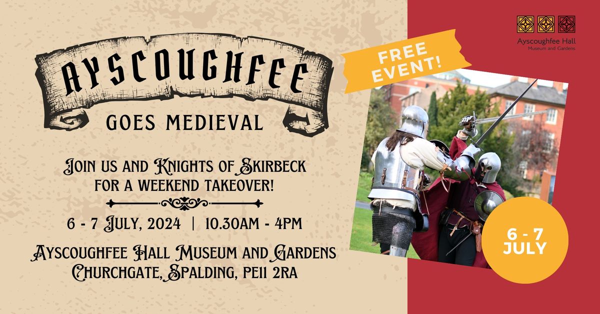 Ayscoughfee Goes Medieval