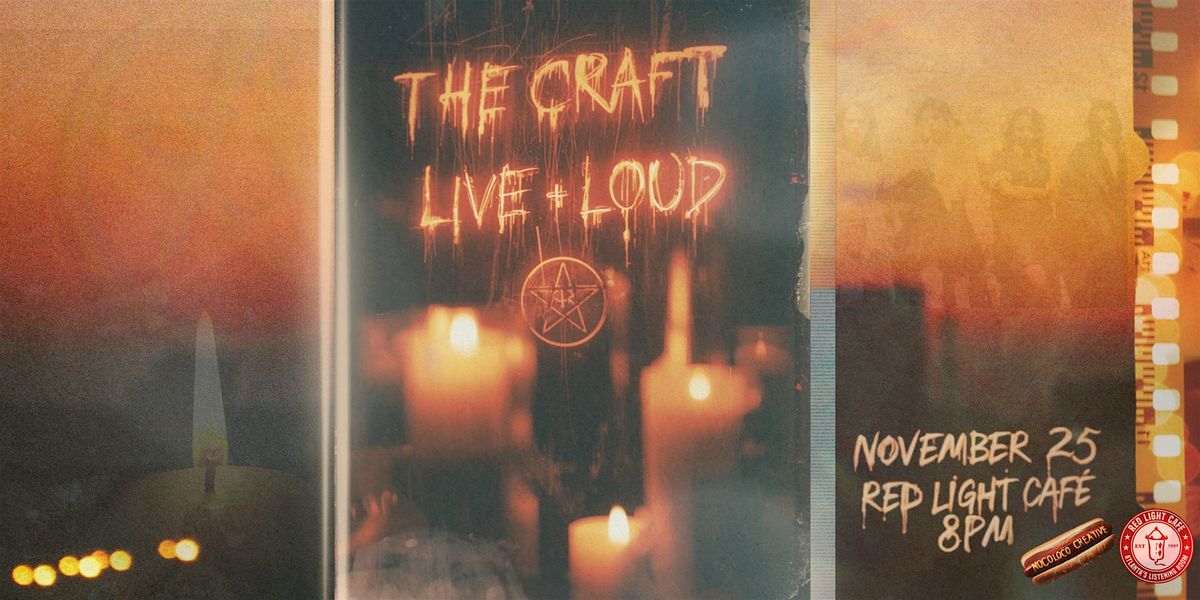 "THE CRAFT: Live + Loud" presented by nocolococreative