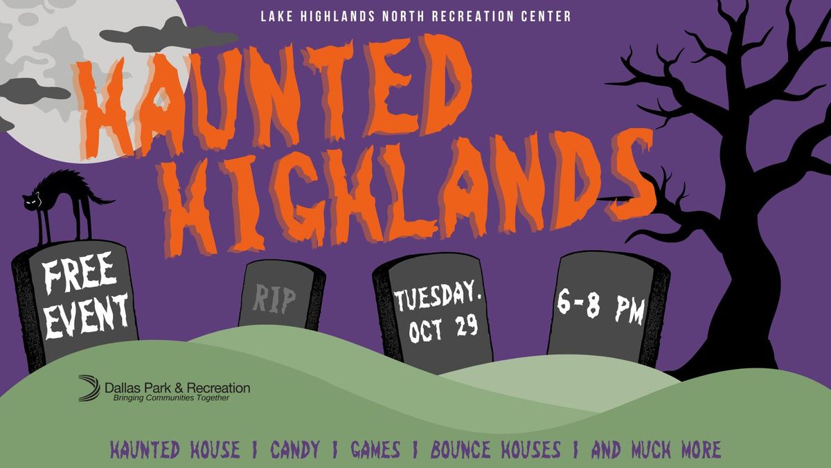 Haunted Highlands 2024 - Lake Highlands North Recreation Center