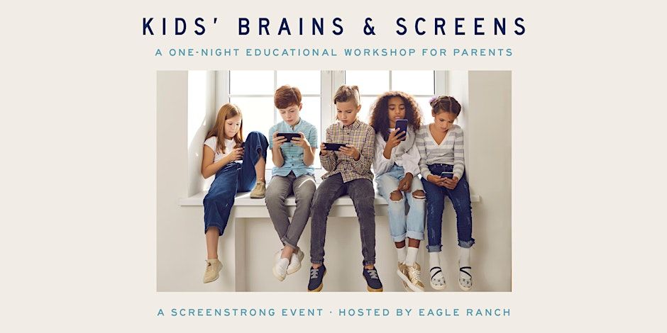 Kids\u2019 Brains & Screens: An Educational Workshop for Parents