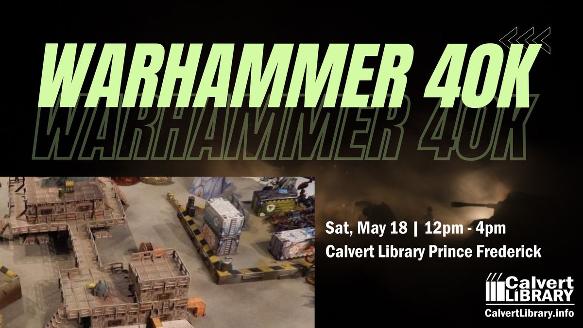 Warhammer 40k at Calvert Library (PF)