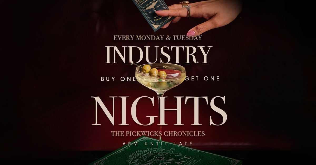 INDUSTRY NIGHTS: Dickens Deal Every Monday & Tuesday ?