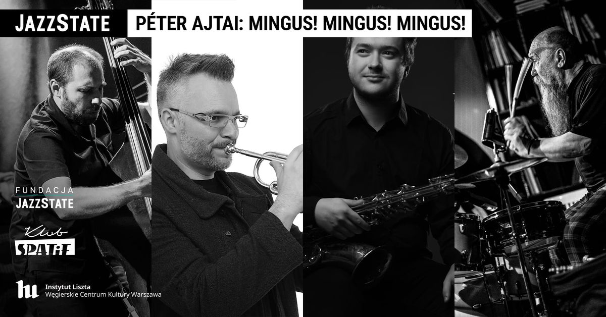 P\u00e9ter Ajtai: Mingus! Mingus! Mingus! I koncert + jam session: Molar