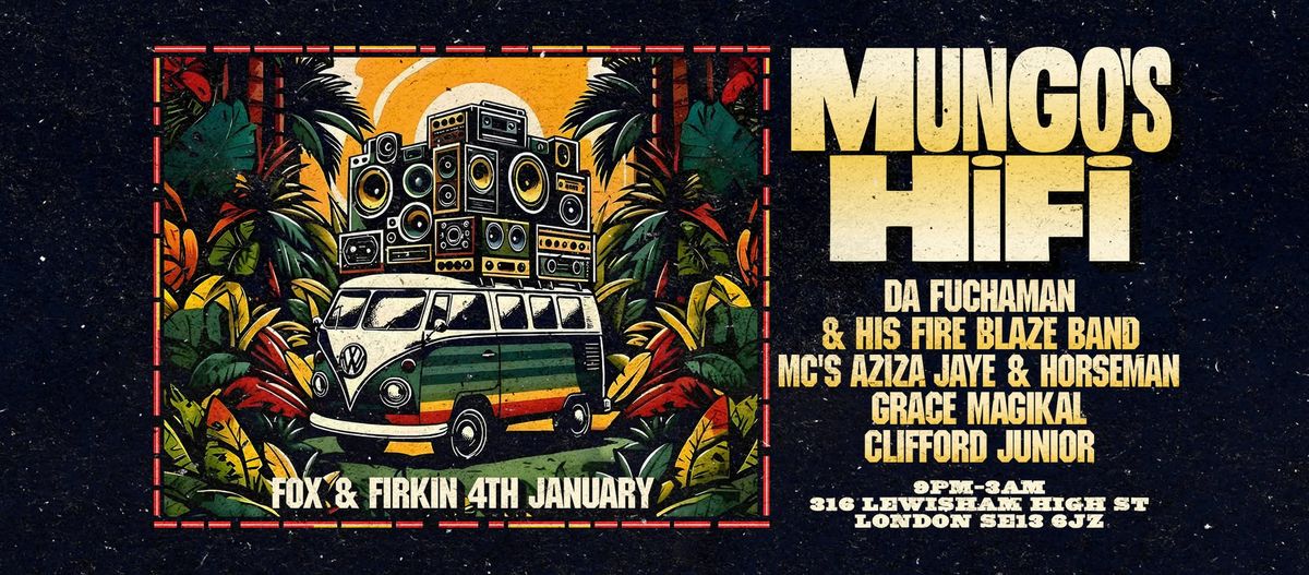 MUNGOS HI FI ft. Da Fuchaman, Horseman, Aziza Jaye, Grace Magikal, Clifford Junior