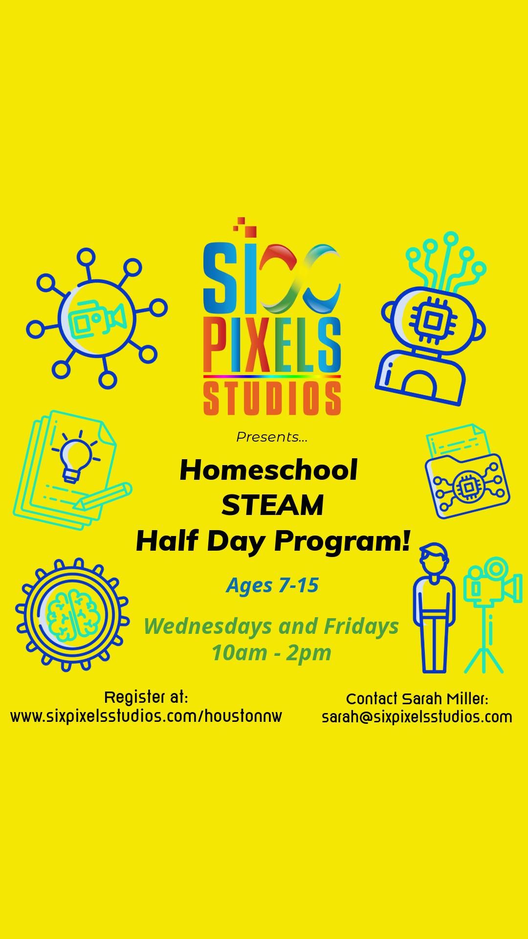 Six Pixels Studios Homeschool Steam Half Day Program! (Fridays)