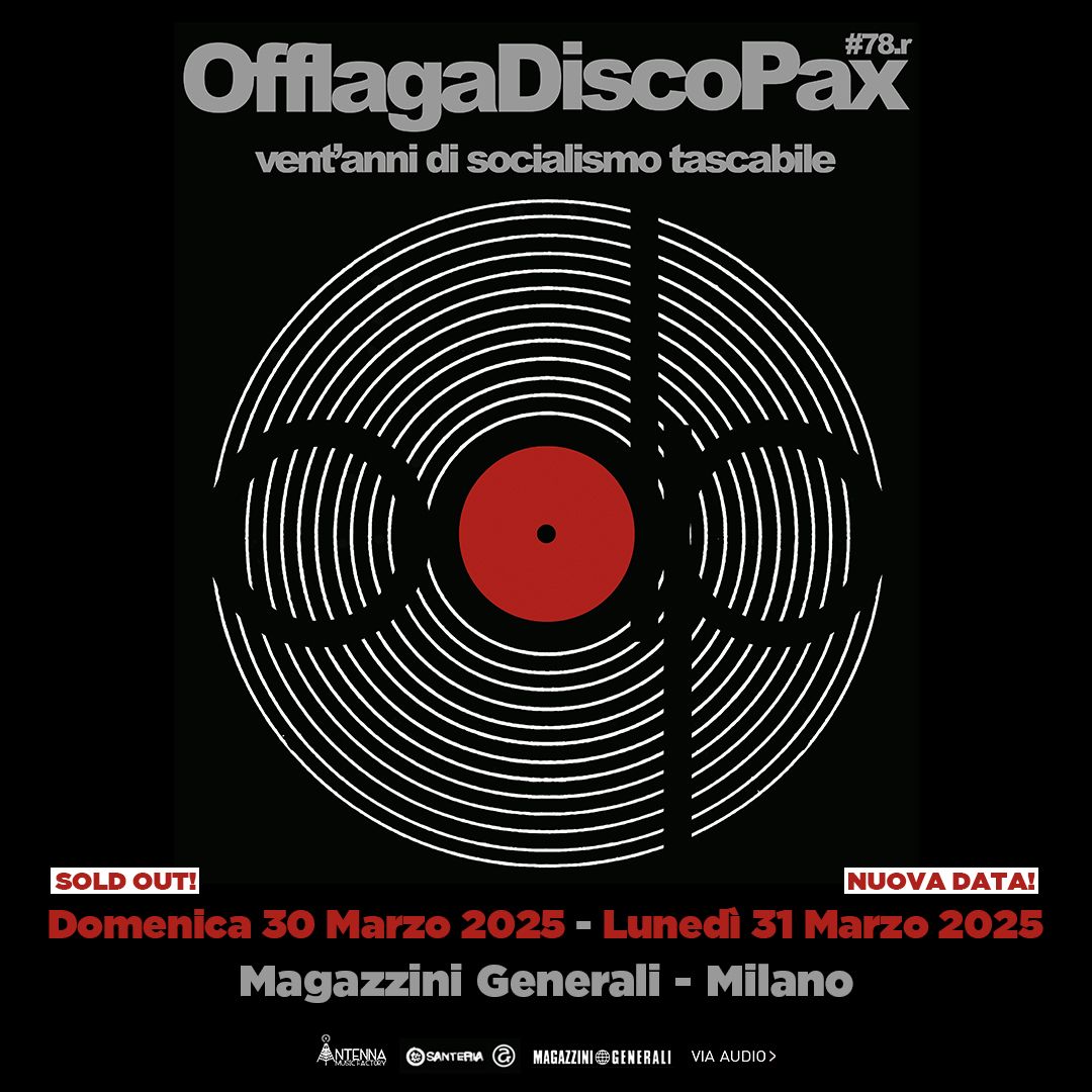 Offlaga Disco Pax: Vent'anni di Socialismo Tascabile | Milano, Magazzini Generali | 30+31.03.2025