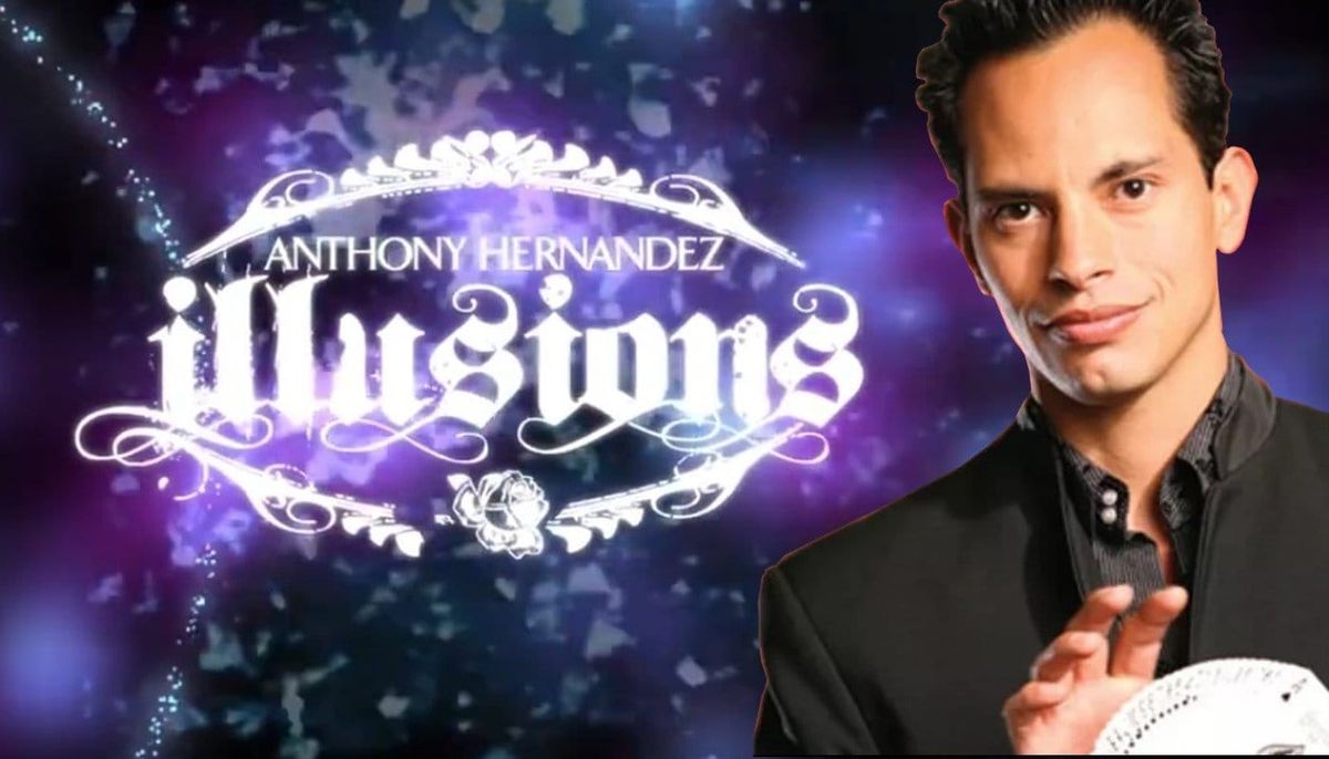 Sunday Night Entertainment with Anthony Hernandez Illusions