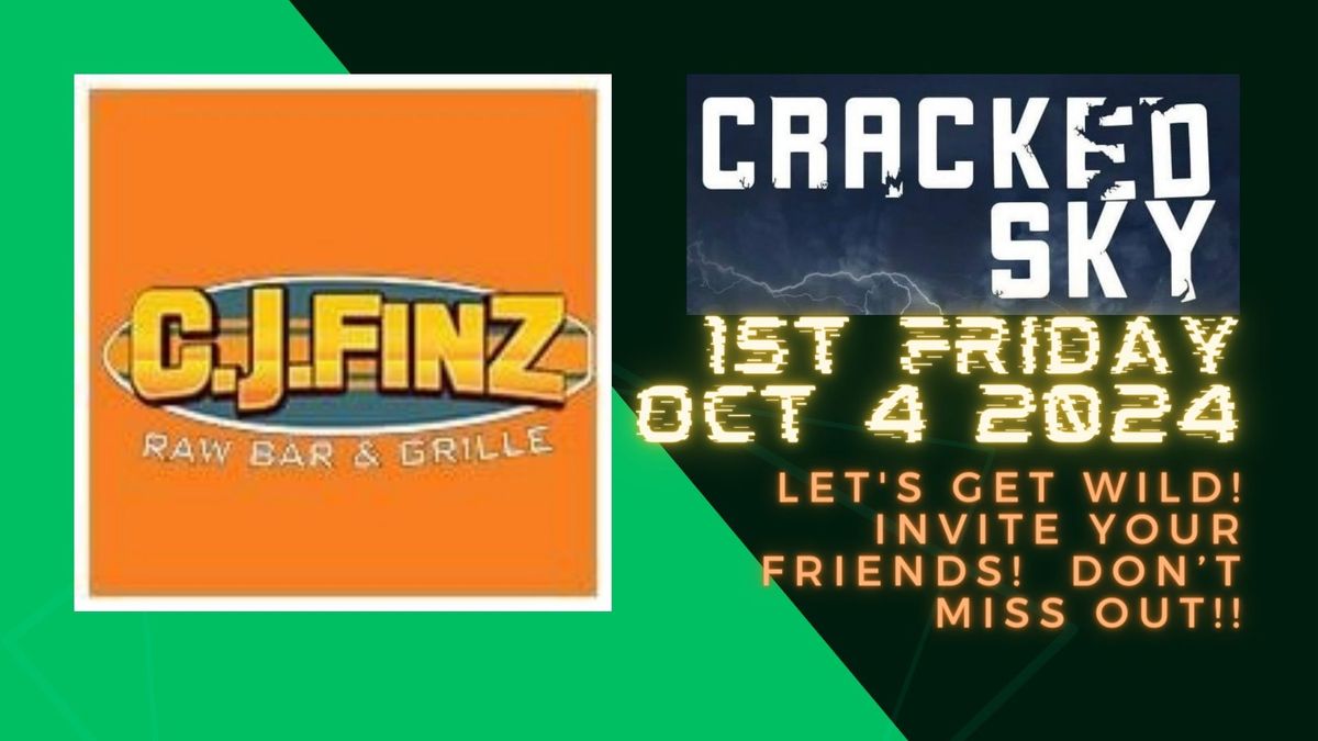 1st Friday with Cracked Sky at CJ Finz