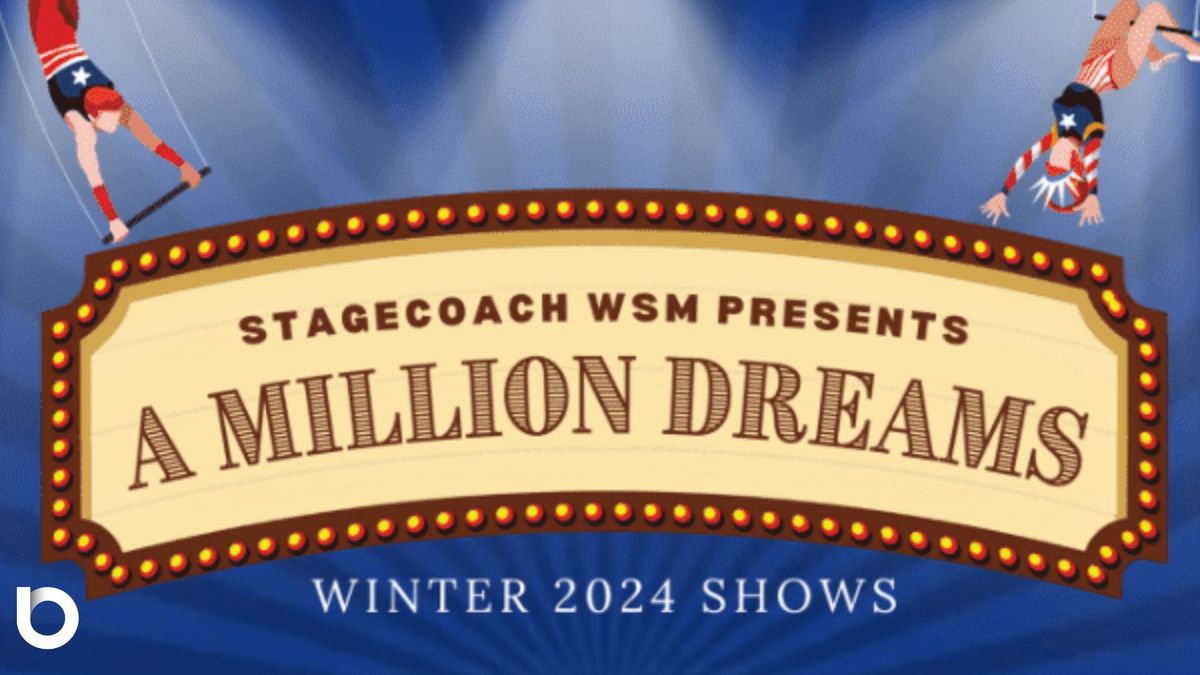 Stagecoach Weston-super-Mare presents; "A Million Dreams"