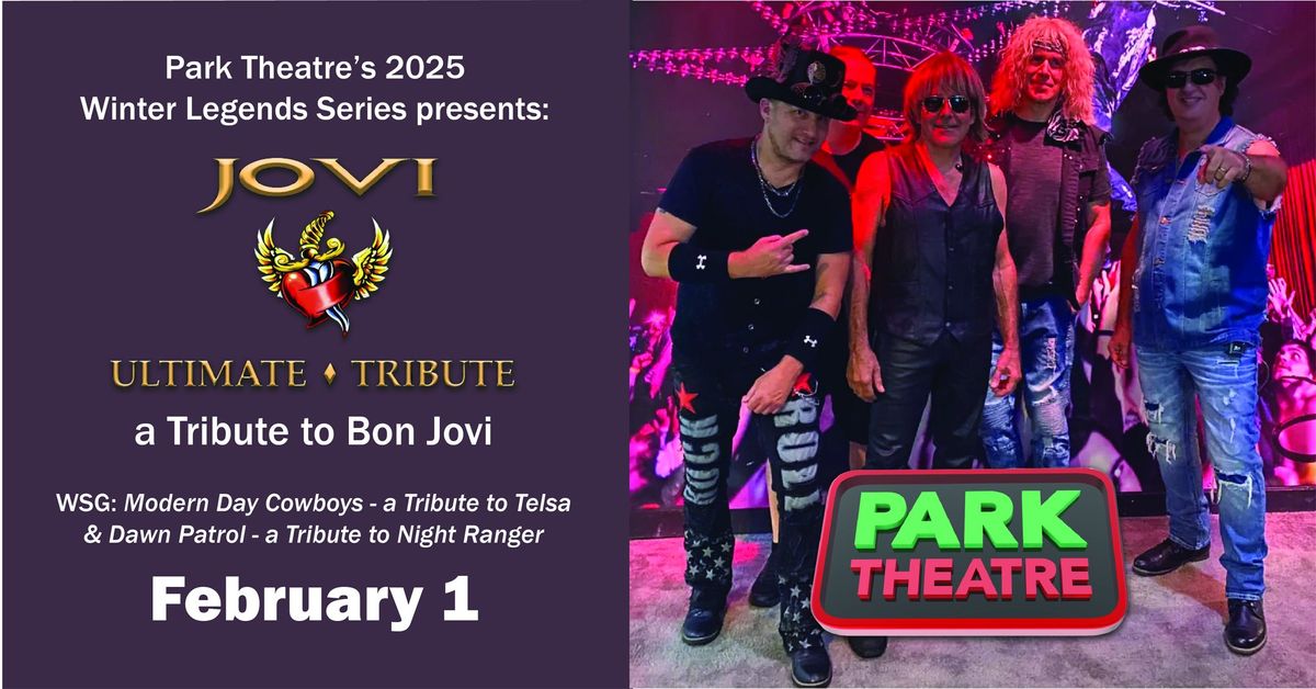 Jovi + Modern Day Cowboys + Dawn Patrol "A Tribute to Bon Jovi-Tesla-Night Ranger" @ Park Theatre