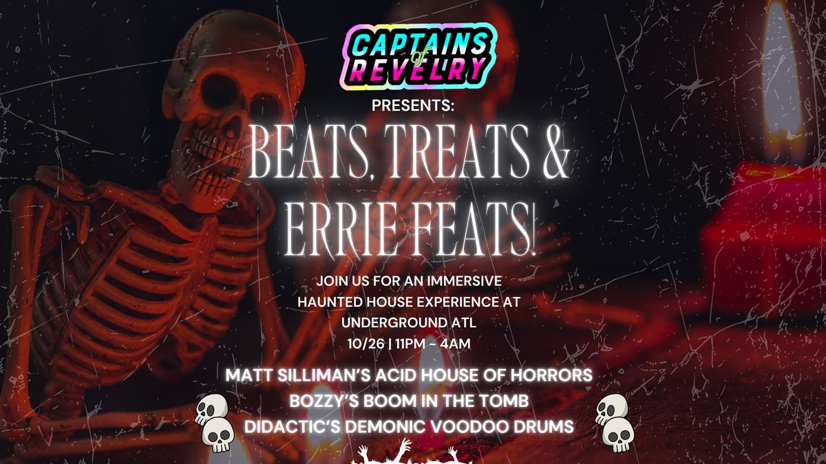 The Captains of Revelry present - Beats Treats & Eerie Treats at Haunted House Underground ATL