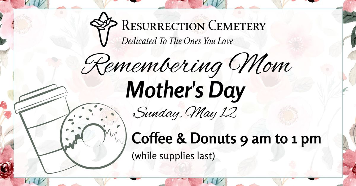 Remembering Mom on Mother's Day at Resurrection Cemetery